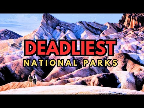 TOP 10 DEADLIEST NATIONAL PARKS in the US